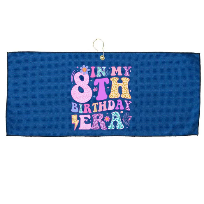 In My 8th Birthday Era Eight Bday 8 Year Old Birthday Girl Large Microfiber Waffle Golf Towel