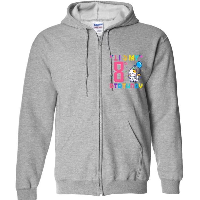 It's My 8th Birthday Cat Birthday 8 Yr Old Outfit Full Zip Hoodie