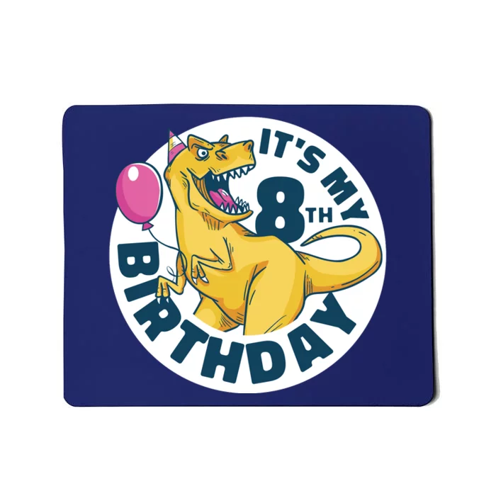 It's My 8th Birthday Dinosaur Mousepad