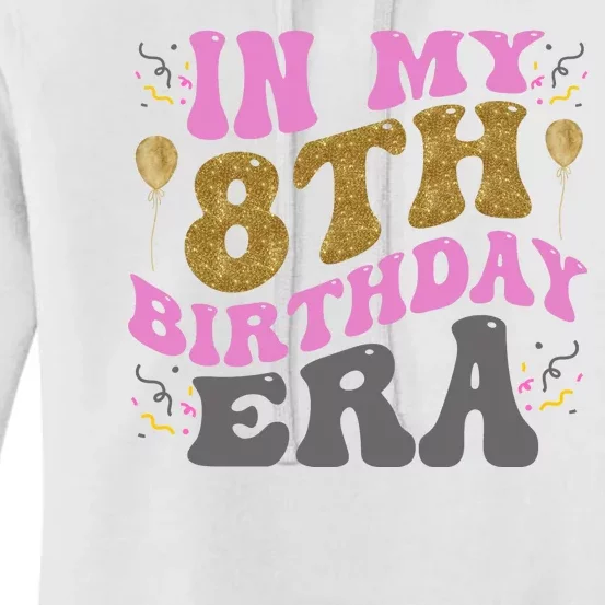 In My 8th Birthday Era Party Women's Pullover Hoodie