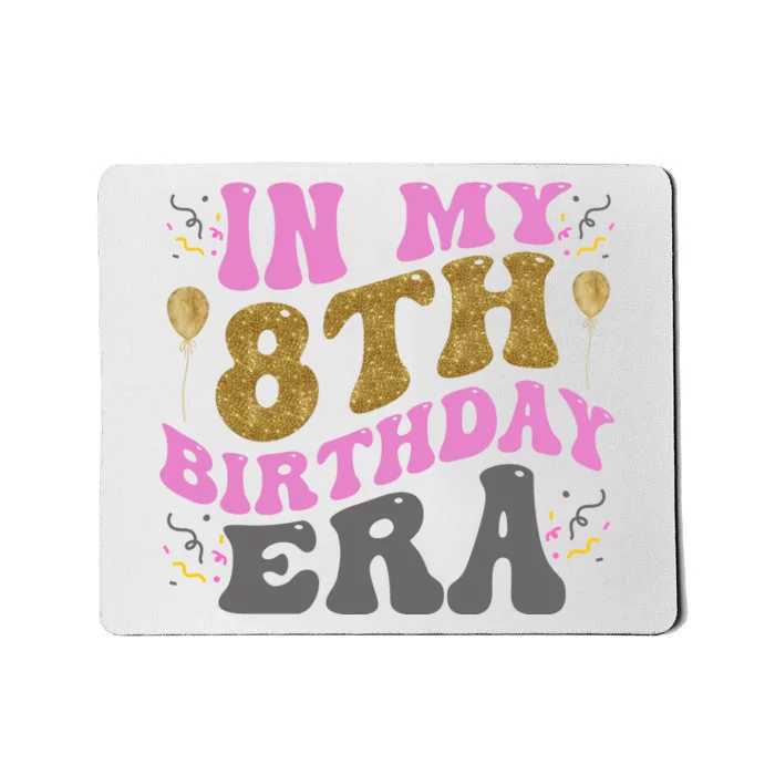 In My 8th Birthday Era Party Mousepad