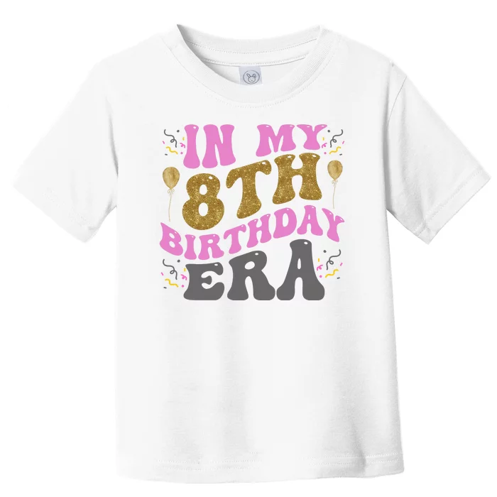 In My 8th Birthday Era Party Toddler T-Shirt