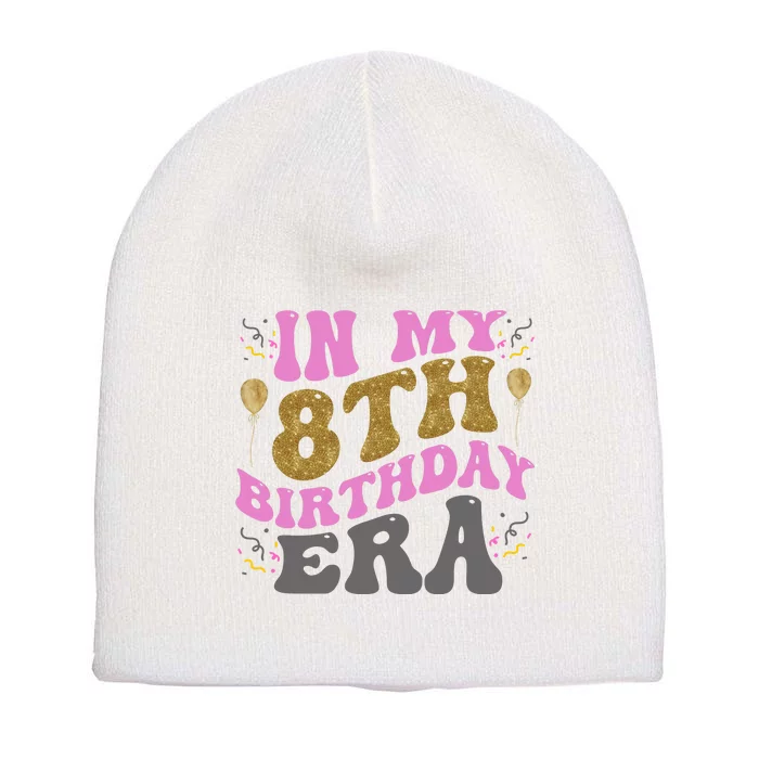 In My 8th Birthday Era Party Short Acrylic Beanie