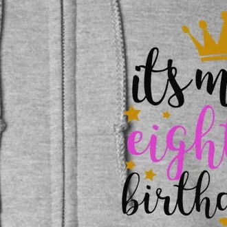 It's My 8th (Eighth) Birthdays, Pink Gold Crown Full Zip Hoodie