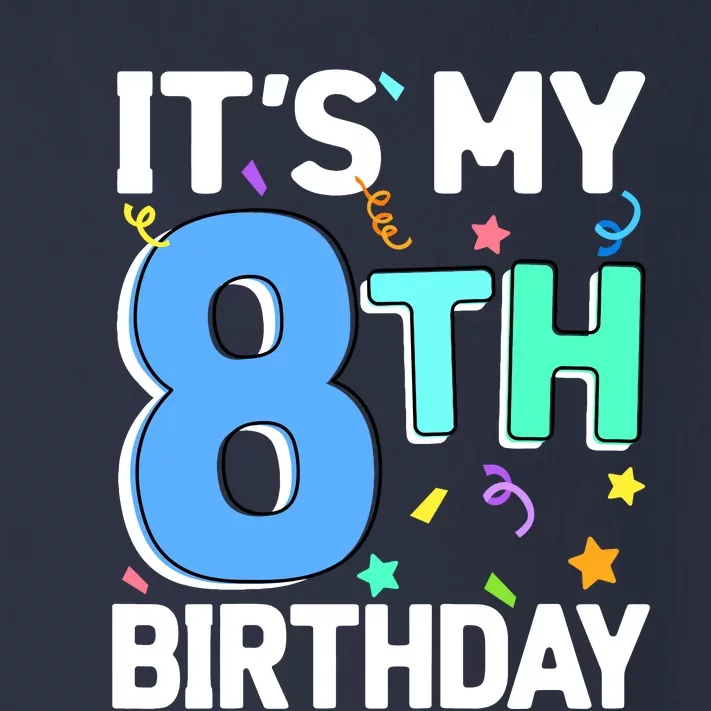 ItS My 8th Birthday 8 Eight Happy Birthday Boy Or Girl Toddler Long Sleeve Shirt