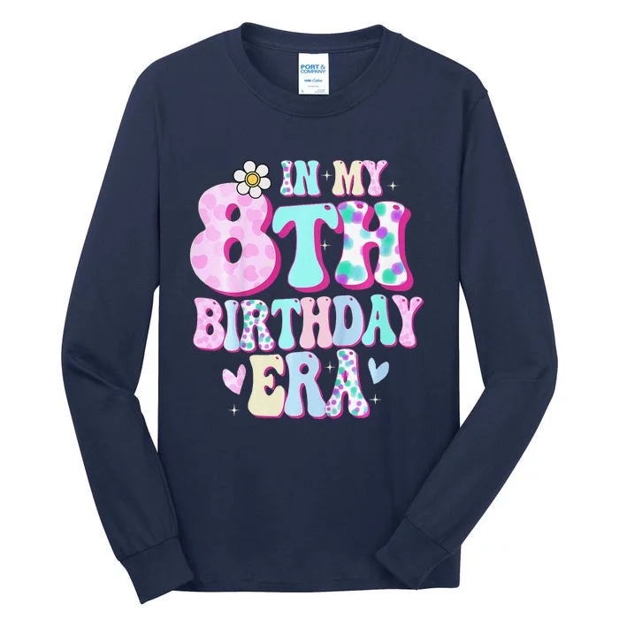 In My 8th Birthday Era Girl Gifts Eight Bday 8 Year Old Tall Long Sleeve T-Shirt