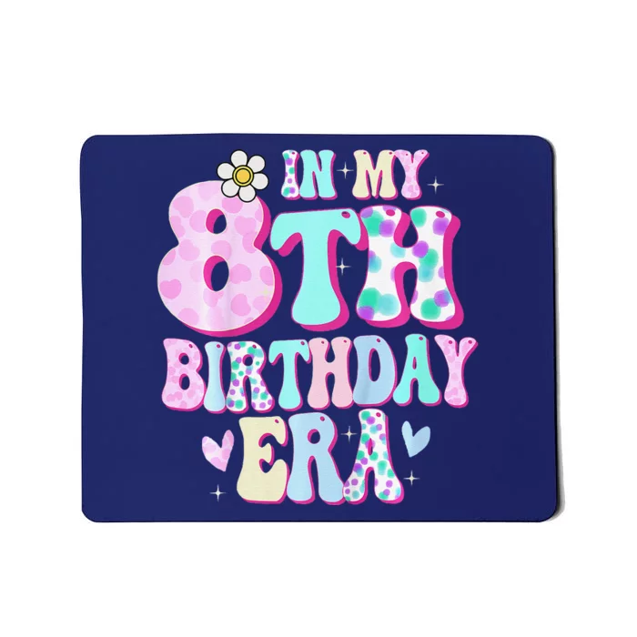 In My 8th Birthday Era Girl Gifts Eight Bday 8 Year Old Mousepad