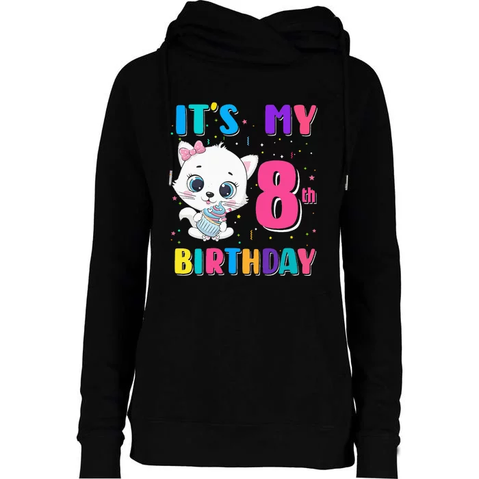 Its My 8th Birthday Girl Funny Cat Birthday 8 Year Old Womens Funnel Neck Pullover Hood