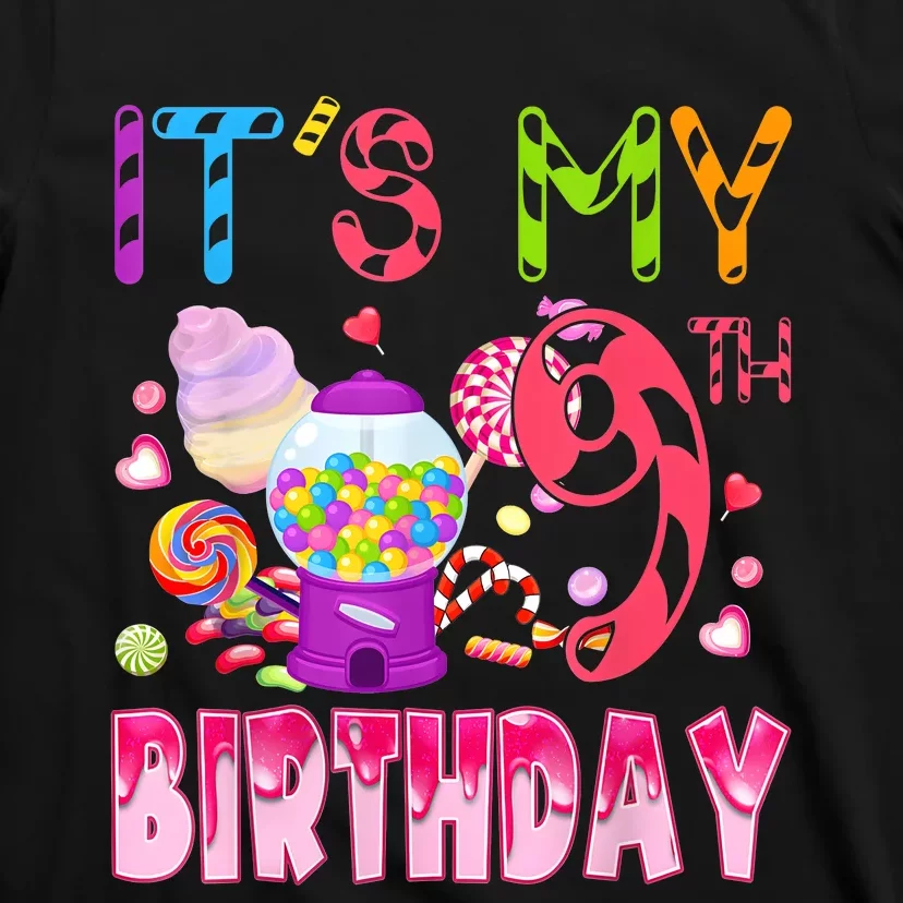 Its My 9th Birthday Candy Candyland Birthday Girl 9 Year Old T-Shirt