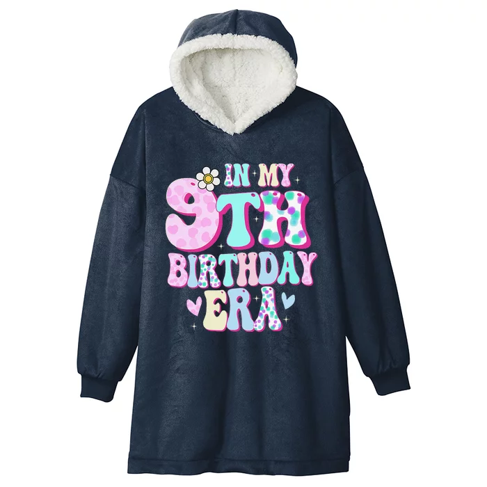 In My 9th Birthday Era Girl Gifts Nine Bday 9 Year Old Hooded Wearable Blanket