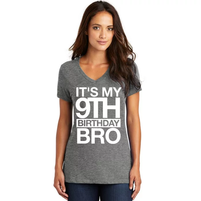 Its My 9th Birthday Bro 9th Birthday Women's V-Neck T-Shirt