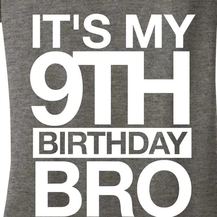 Its My 9th Birthday Bro 9th Birthday Women's V-Neck T-Shirt