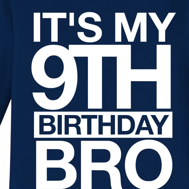 Its My 9th Birthday Bro 9th Birthday Baby Long Sleeve Bodysuit