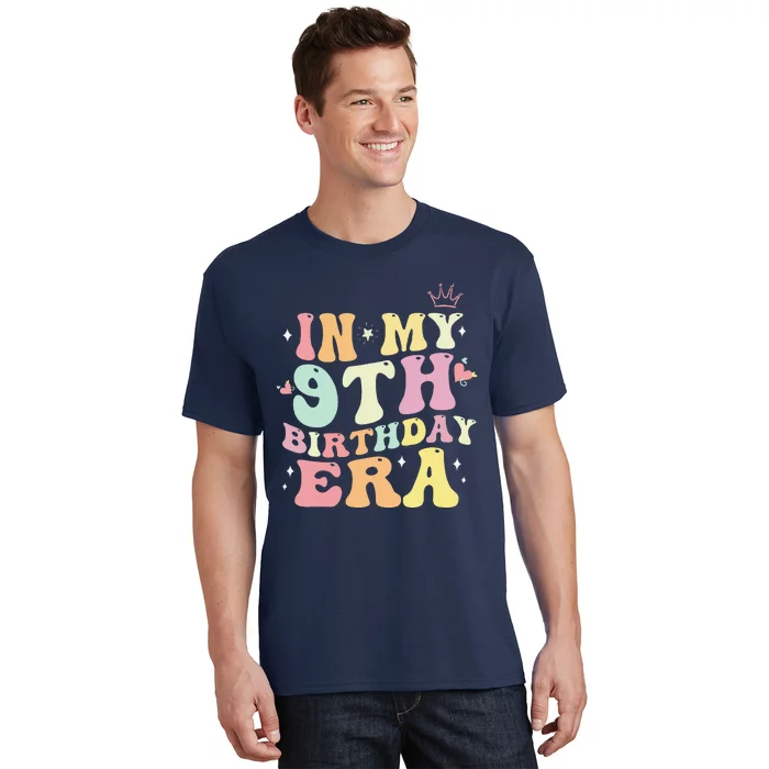 In My 9th Birthday Era Nine 9 Years Old Birthday Gifts Girl T-Shirt