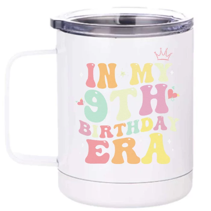 In My 9th Birthday Era Nine 9 Years Old Birthday Gifts Girl Front & Back 12oz Stainless Steel Tumbler Cup