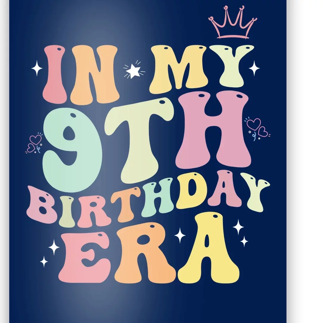 In My 9th Birthday Era Nine Years Old Birthday Gift Poster