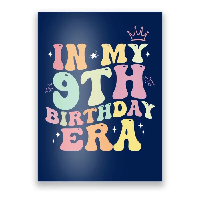 In My 9th Birthday Era Nine Years Old Birthday Gift Poster