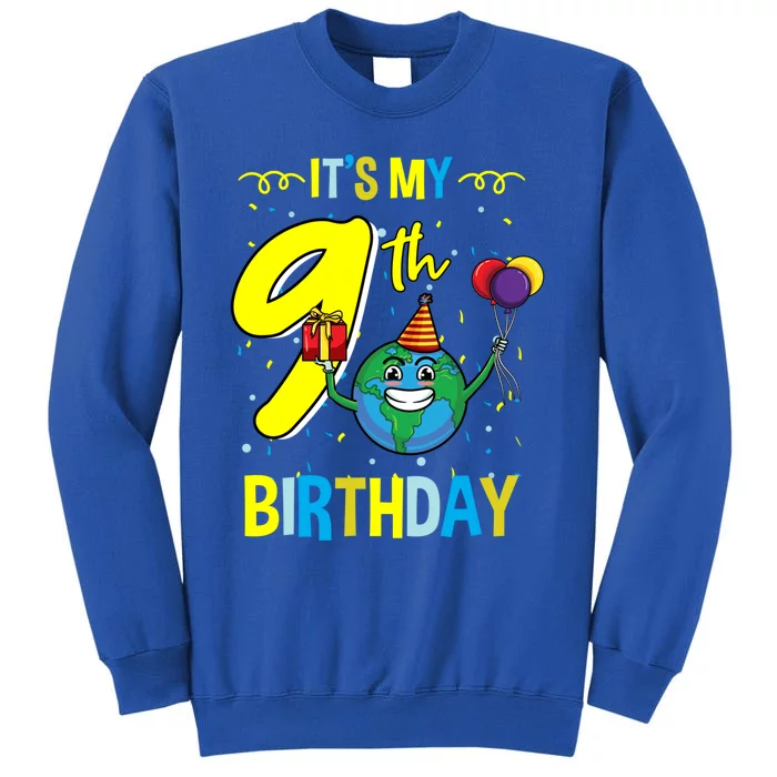 Its My 9th Birthday Earth Day Gift Tall Sweatshirt