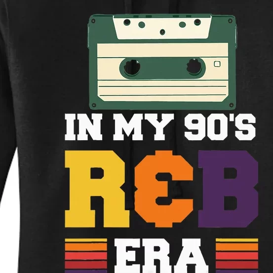 In My 90's R&B Era funny musical Women's Pullover Hoodie