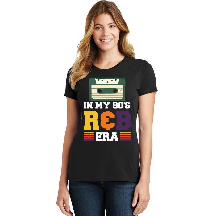 In My 90's R&B Era funny musical Women's T-Shirt