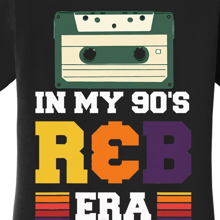 In My 90's R&B Era funny musical Women's T-Shirt