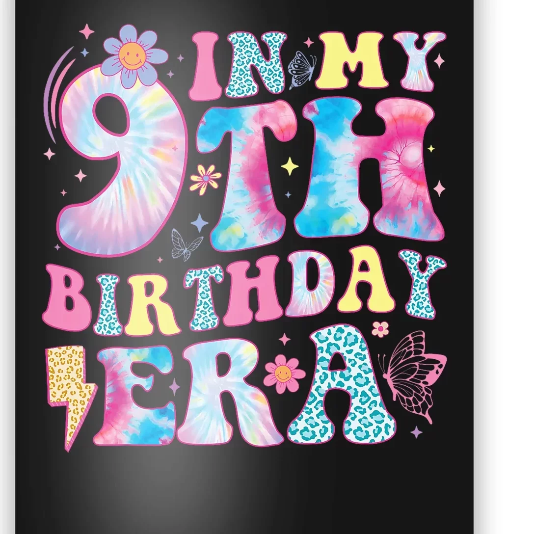 In My 9th Birthday Era Nine Bday 9 Year Old Birthday Girl Poster