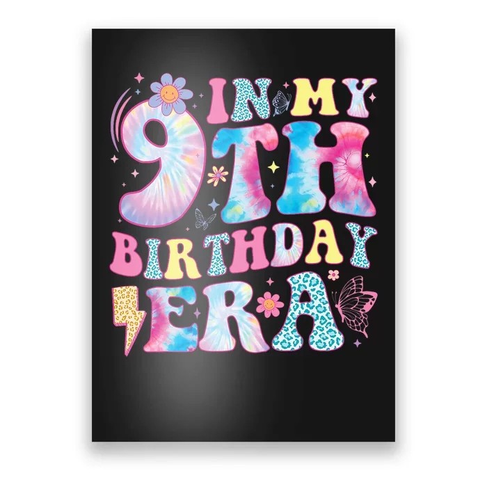 In My 9th Birthday Era Nine Bday 9 Year Old Birthday Girl Poster