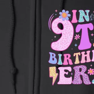 In My 9th Birthday Era Nine Bday 9 Year Old Birthday Girl Full Zip Hoodie