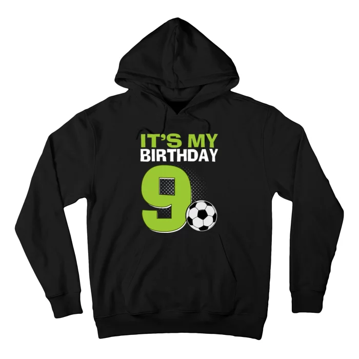 ItS My 9th Birthday Boy Soccer Football 9 Years Old Hoodie