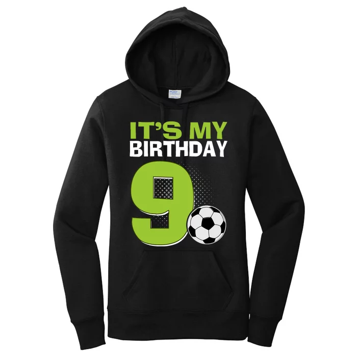 ItS My 9th Birthday Boy Soccer Football 9 Years Old Women's Pullover Hoodie