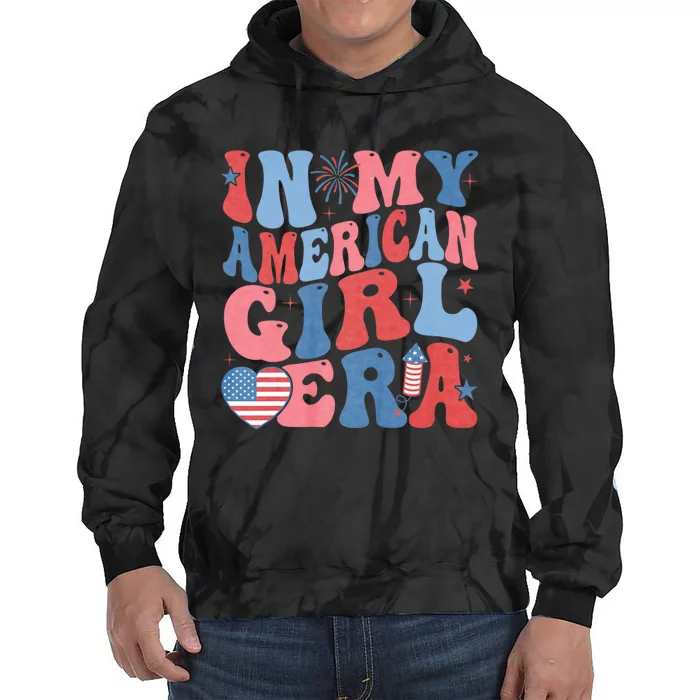 In My American Girl Era Retro 4th Of July Fourth Groovy Tie Dye Hoodie