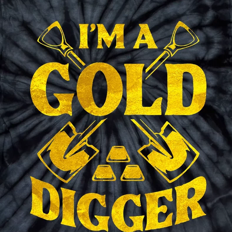 I M A Gold Digger Money Lifestyle Tie-Dye T-Shirt