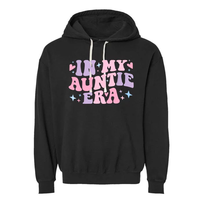 In My Auntie Era Baby Announcement For Aunt Mothers Day Garment-Dyed Fleece Hoodie