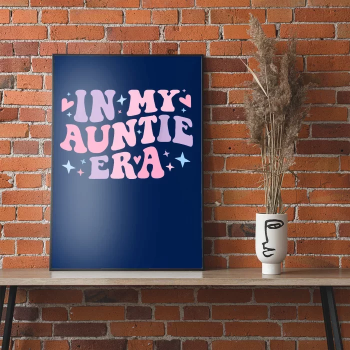 In My Auntie Era Baby Announcement For Aunt Mothers Day Poster