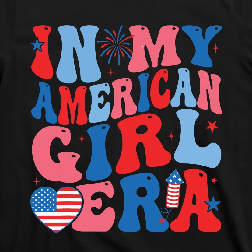 In My American Girl Era Retro 4th Of July Fourth Groovy T-Shirt