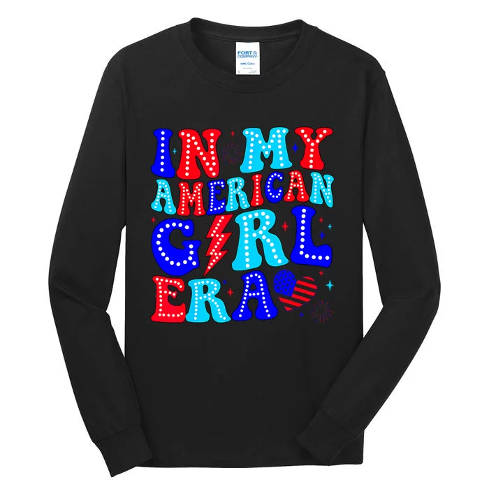 In My American Girl Era Retro 4th Of July Fourth Groovy Tall Long Sleeve T-Shirt