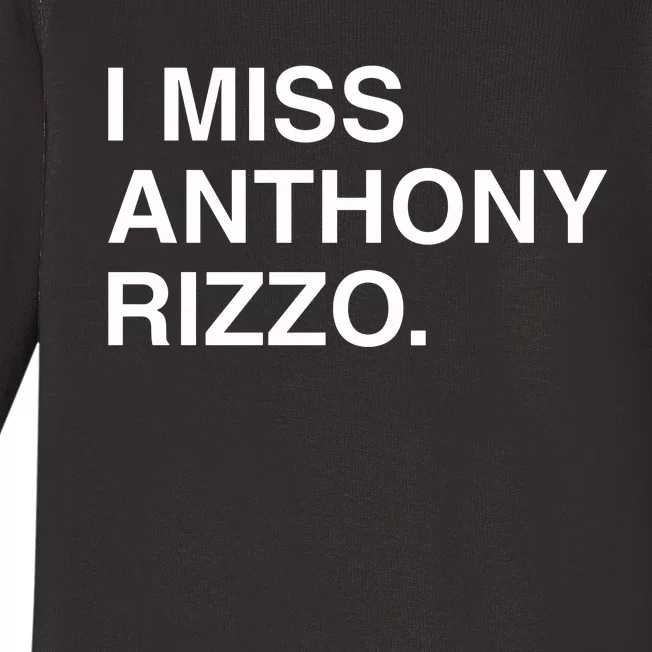 I Miss Anthony Rizzo Baby Long Sleeve Bodysuit