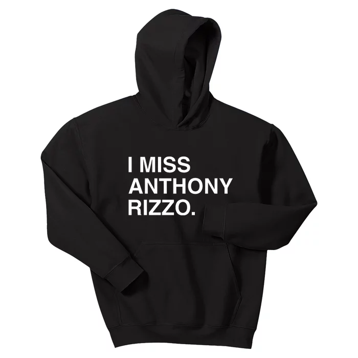 I Miss Anthony Rizzo Kids Hoodie