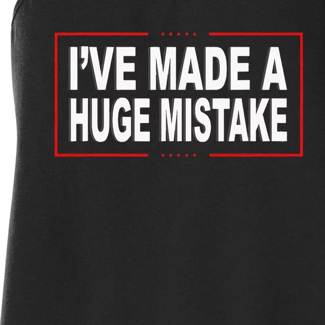 I've Made A Huge Mistake Republican Women's Racerback Tank