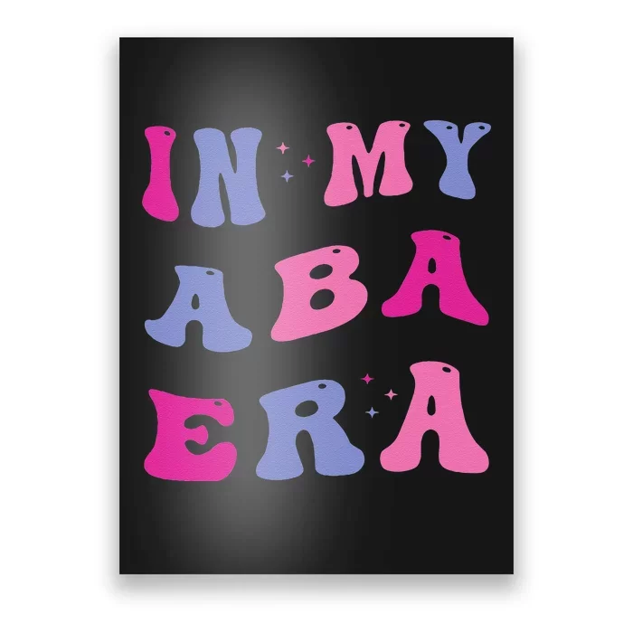 In My Aba Era Retro Applied Behavior Analyst Aba Therapist Poster