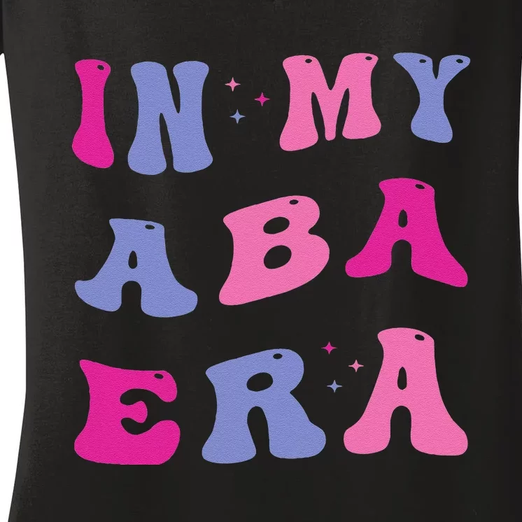 In My Aba Era Retro Applied Behavior Analyst Aba Therapist Women's V-Neck T-Shirt