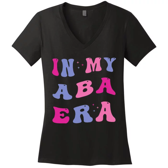 In My Aba Era Retro Applied Behavior Analyst Aba Therapist Women's V-Neck T-Shirt