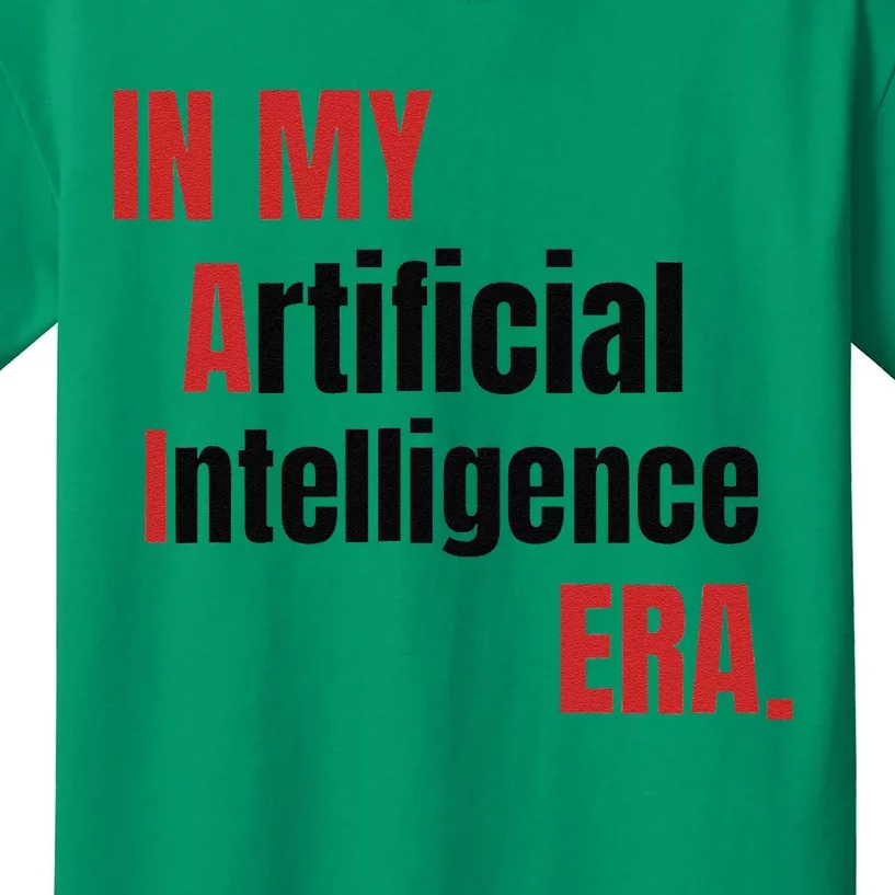 In My Artificial Intelligence Era It Network Ai Engineer Era Kids T-Shirt