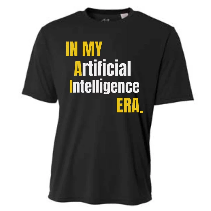 In My Artificial Intelligence Era It Network Engineer Ai Era Cooling Performance Crew T-Shirt