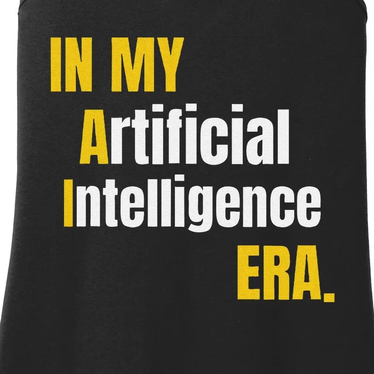 In My Artificial Intelligence Era It Network Engineer Ai Era Ladies Essential Tank