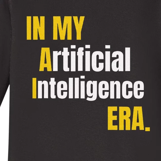 In My Artificial Intelligence Era It Network Engineer Ai Era Baby Long Sleeve Bodysuit