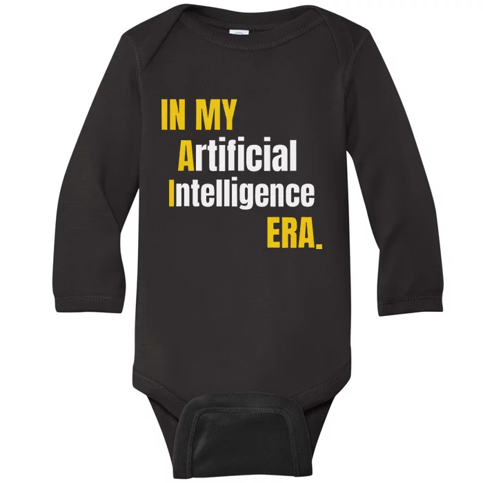 In My Artificial Intelligence Era It Network Engineer Ai Era Baby Long Sleeve Bodysuit