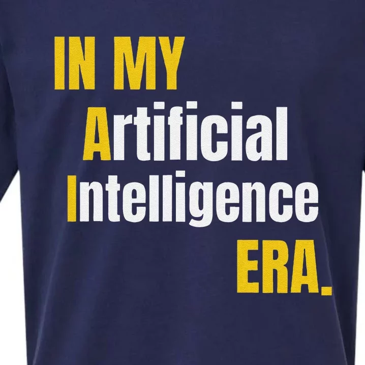 In My Artificial Intelligence Era It Network Engineer Ai Era Sueded Cloud Jersey T-Shirt