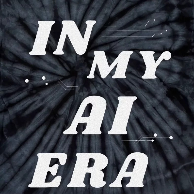 In My Ai Era Ai Engineer Era Artificial Intelligence Network Tie-Dye T-Shirt