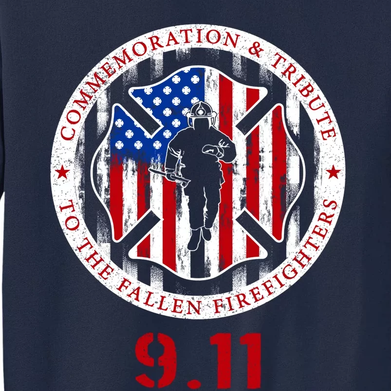 In Memory And Honor Of Firefighters Remembering 9/11 Tall Sweatshirt